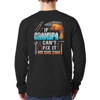 Mens If Grandpa Can't Fix It No One Can Love Father Day Back Print Long Sleeve T-shirt | Mazezy