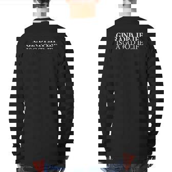 Mens Grandpa Life Is A Good Life Grandpa Back Print Long Sleeve T-shirt | Mazezy