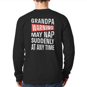 Mens Grandpa Warning May Nap Suddenly At Any Time Back Print Long Sleeve T-shirt | Mazezy