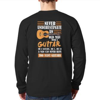 Mens Guitar Dad Never Underestimate An Old Man With Guitar Back Print Long Sleeve T-shirt | Mazezy