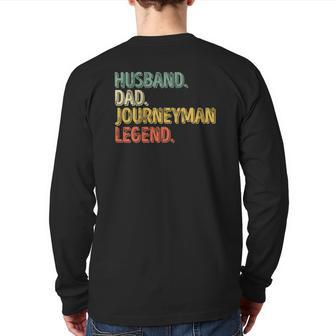 Mens Husband Dad Journeyman Legend Father's Day Back Print Long Sleeve T-shirt | Mazezy