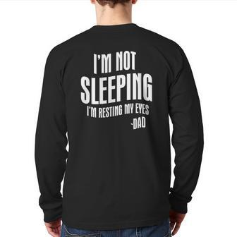 Mens I'm Not Sleeping I'm Resting My Eyes Dad Father's Day Back Print Long Sleeve T-shirt | Mazezy