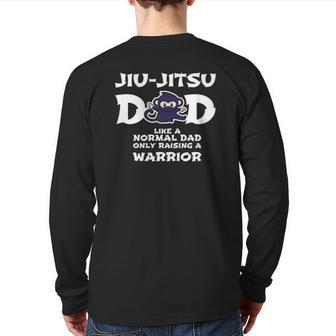 Mens Jiu Jitsu Dad Raising A Warrior Fathers Day Jiu-Jitsu Back Print Long Sleeve T-shirt | Mazezy