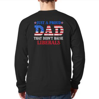 Mens Just A Proud Dad That Didn’T Raise Liberals Us Flag Vintage Back Print Long Sleeve T-shirt | Mazezy