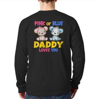 Mens Pink Or Blue Daddy Loves You Baby Shower Gender Reveal Party Back Print Long Sleeve T-shirt | Mazezy CA
