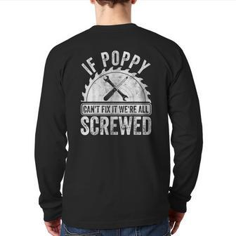 Mens If Poppy Can't Fix It We're All Screwed Father's Day Back Print Long Sleeve T-shirt | Mazezy