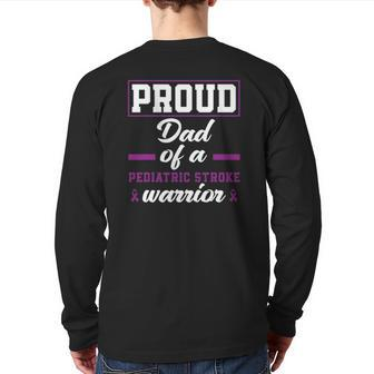 Mens Proud Dad Of A Pediatric Stroke Warrior Pediatric Stroke Back Print Long Sleeve T-shirt | Mazezy UK
