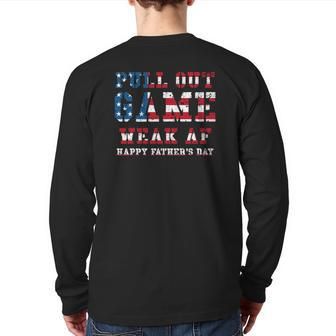 Mens Pull Out Game Weak Af Happy Father's Day Daddy Back Print Long Sleeve T-shirt | Mazezy