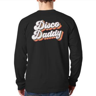 Mens Retro Vintage Disco Daddy 70S Party Costume Dad Fathers Day Back Print Long Sleeve T-shirt | Mazezy