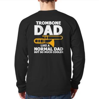 Mens Trombone Dad Daddy Trombonist Father's Day Back Print Long Sleeve T-shirt | Mazezy