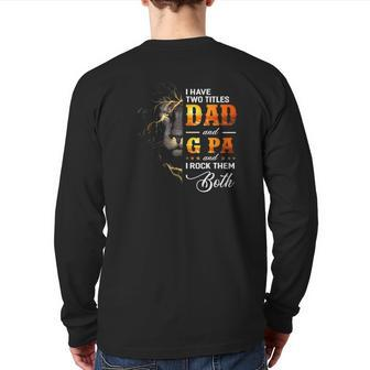 Mens I Have Two Titles Dad And G Pa Lion Fathers Day Back Print Long Sleeve T-shirt | Mazezy
