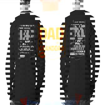 Mens I Have Two Titles Dad And Granddad Granddad Father's Day Back Print Long Sleeve T-shirt | Mazezy