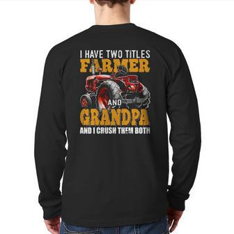 Mens I Have Two Titles Farmer Grandpa Fathers Day Tractor Back Print Long Sleeve T-shirt | Mazezy CA