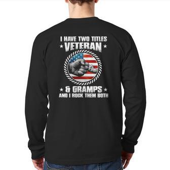 Mens I Have Two Titles Veteran And Gramps Father's Day Back Print Long Sleeve T-shirt | Mazezy