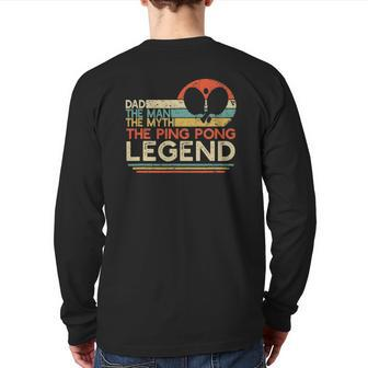 Mens Vintage Ping Pong Dad Man The Myth The Legend Table Tennis Back Print Long Sleeve T-shirt | Mazezy