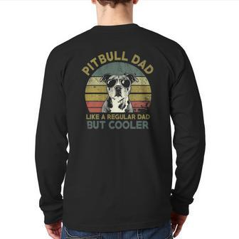 Mens Vintage Pitbull Dad Like A Regular Dad But Cooler Father's Day Back Print Long Sleeve T-shirt | Mazezy