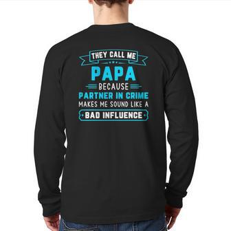 Mens They Call Me Papa Because Partner In Crime Father's Day Back Print Long Sleeve T-shirt | Mazezy