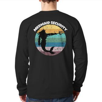 Mermaid Security For Grandpa Dad Brother Dad Back Print Long Sleeve T-shirt | Mazezy