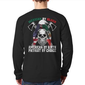 Mexican By Blood American By Birth Patriot By Choice Eagle Back Print Long Sleeve T-shirt - Monsterry
