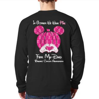 Mickey Mouse Pumpkin In October We Wear Pink For My Dad Breast Cancer Awareness Back Print Long Sleeve T-shirt | Mazezy AU