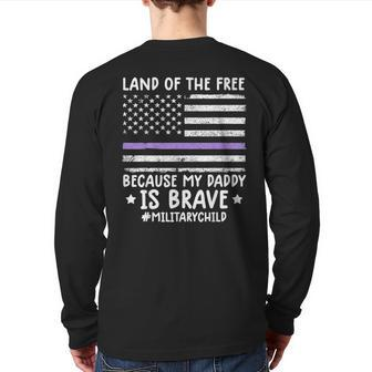 Month Of The Military Land Of Free Because My Daddy Is Brave Back Print Long Sleeve T-shirt | Mazezy