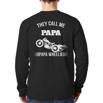 Motorcycle Papa They Call Me Papa Papa Wheelie Back Print Long Sleeve T-shirt | Mazezy