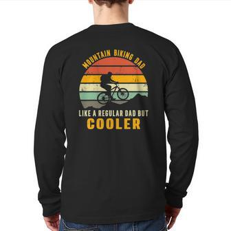 Mountain Biking Dad Like A Regular Dad But Cooler Essential Back Print Long Sleeve T-shirt | Mazezy