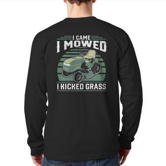 I Came I Mowed I Kicked Grass Riding Mower Mowing Dad Back Print Long Sleeve T-shirt | Mazezy