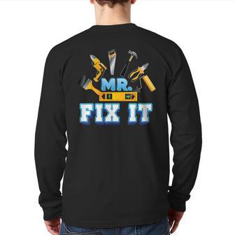 Mr Fix It Break Matching Son & Father Day Dad Papa Daddy Back Print Long Sleeve T-shirt | Mazezy