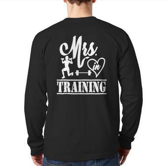 Mrs In Training Wedding Bride Soon To Be Workout Fitness Back Print Long Sleeve T-shirt | Mazezy