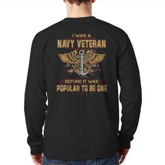 Navy I Was A Veteran Dad Grandpa Military Veteran Memorial Back Print Long Sleeve T-shirt | Mazezy