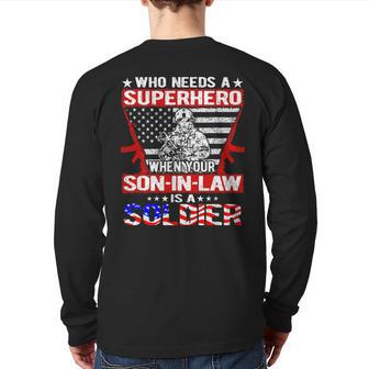 Who Needs Superhero My Son-In-Law Is Soldier Military Family Back Print Long Sleeve T-shirt - Monsterry CA