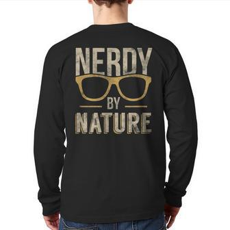 Nerd Nerdy By Nature Eyeglasses Frames Back Print Long Sleeve T-shirt - Monsterry AU
