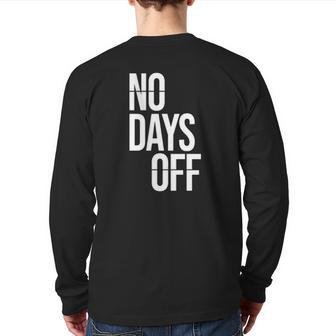 No Day Off Workout Fitness Exercise Gym Back Print Long Sleeve T-shirt | Mazezy