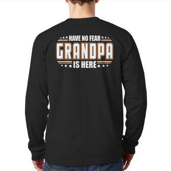 Have No Fear Grandpa Is Here Grandpa Back Print Long Sleeve T-shirt | Mazezy
