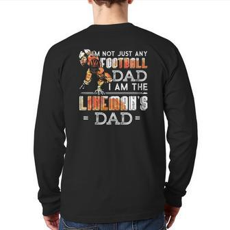 Im Not Just Any Football Dad I Am The Lineman's Dad Team Fan Back Print Long Sleeve T-shirt | Mazezy