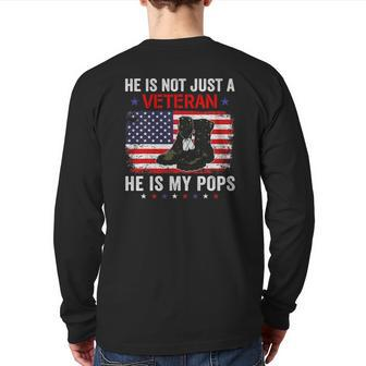 He Is Not Just A Veteran My Pops Veterans Day Patriotic Back Print Long Sleeve T-shirt | Mazezy