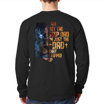 I Am Not The Stepdad I Am The Dad That Stepped Up Father's Back Print Long Sleeve T-shirt | Mazezy