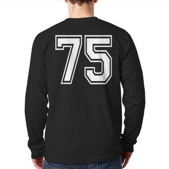 Number 75 Numbered Uniform Sports Jersey Team 75Th Birthday Back Print Long Sleeve T-shirt - Monsterry AU
