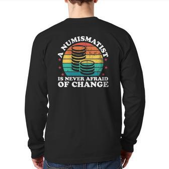 Numismatist Coin Collecting Collector Dad Mens Back Print Long Sleeve T-shirt | Mazezy