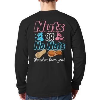 Nuts Or No Nuts Grandpa Loves You Baby Gender Reveal Back Print Long Sleeve T-shirt | Mazezy