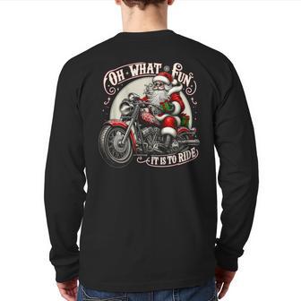 Oh What Fun It Is To Ride Motorcycle Biker Santa Xmas Back Print Long Sleeve T-shirt - Monsterry