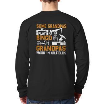 Oilfield Worker Grandpa Roughneck Grandfather Oil Rig Back Print Long Sleeve T-shirt | Mazezy