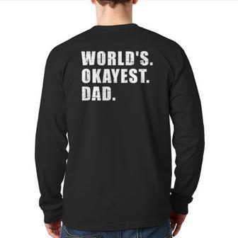 Okayest Dad Ever Father's Day Back Print Long Sleeve T-shirt | Mazezy