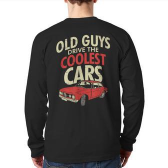 Old Guys Drive The Coolest Cars Oldtimer Dad Back Print Long Sleeve T-shirt | Mazezy UK