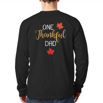 One Thankful Dad Thanksgiving Day Family Matching Back Print Long Sleeve T-shirt | Mazezy