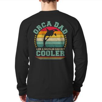 Orca Dad Like A Regular Dad But Cooler Father’S Day Sweatshirt Back Print Long Sleeve T-shirt | Mazezy