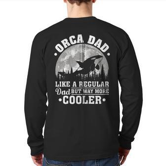 Orca Dad Like A Regular Dad Orca Father’S Day V2 Back Print Long Sleeve T-shirt | Mazezy