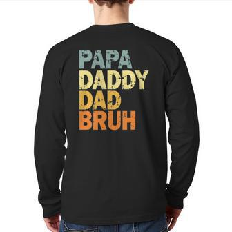 Papa Daddy Dad Bruh Father's Day Back Print Long Sleeve T-shirt | Mazezy