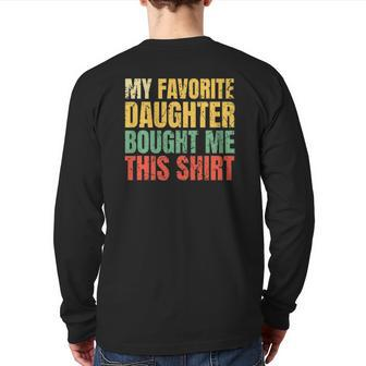 Papa Father My Favorite Daughter Bought Me This Back Print Long Sleeve T-shirt | Mazezy